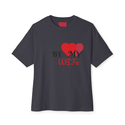 Unisex Boxy Tee - Be My Wife Gift, Anniversary, Engagement, Bridal Shower, Wedding Celebration